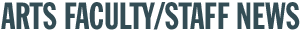 Arts Faculty/Staff News