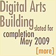Digital Arts Building slated for completion May 2009
