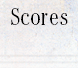 Scores