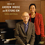 Solo and Duo: Works by Andrew Imbrie adn Hi Kyung Kim